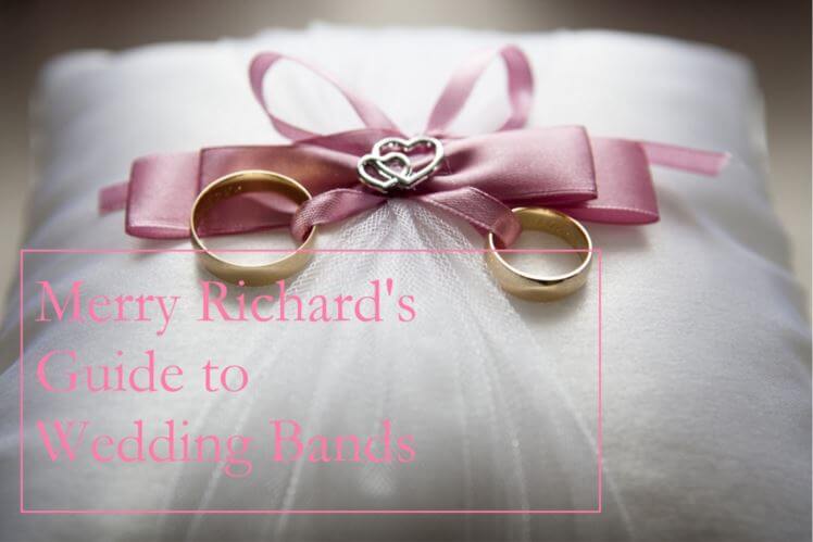 Merry Richards’ Guide to Wedding Bands
